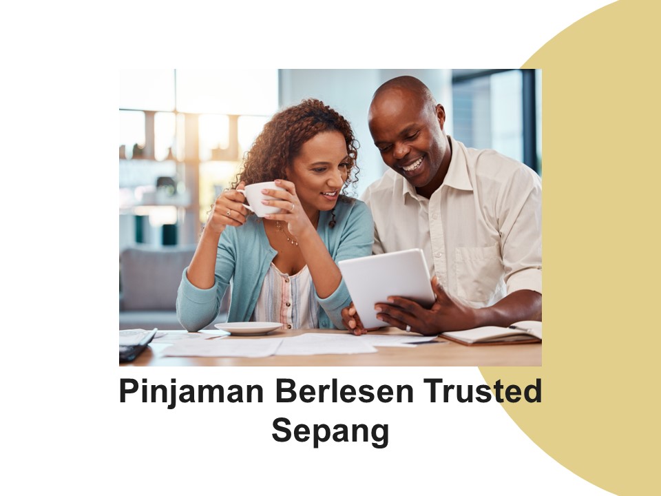 Pinjaman Berlesen Trusted Sepang