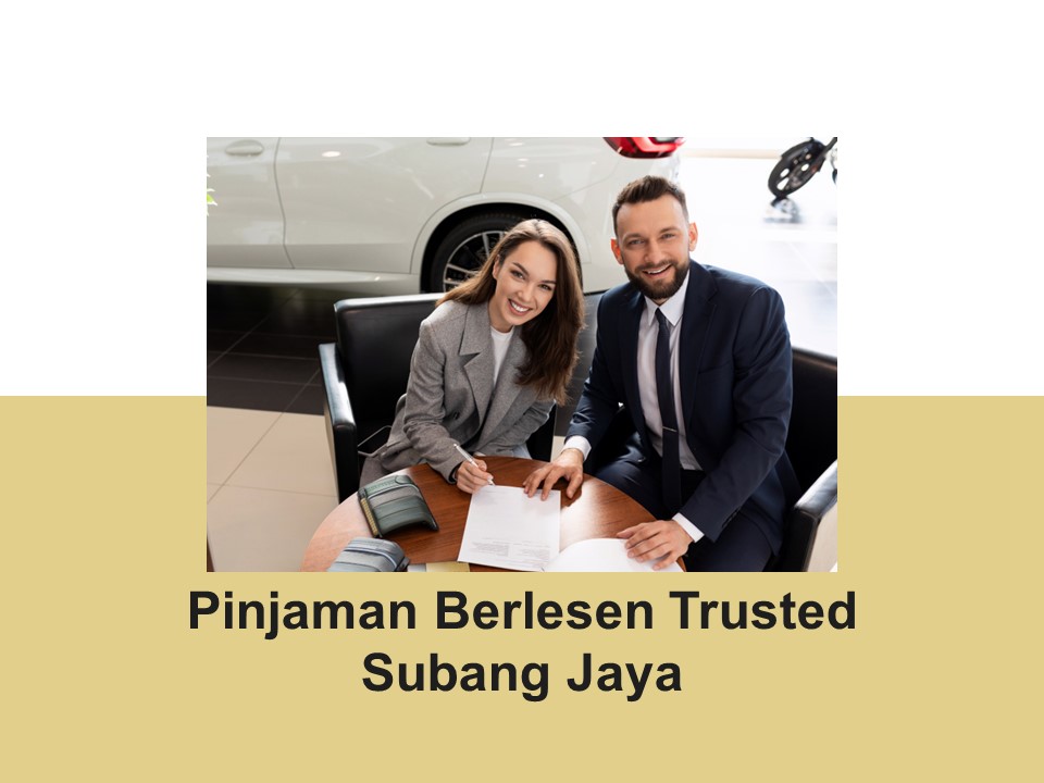Pinjaman Berlesen Trusted Subang Jaya