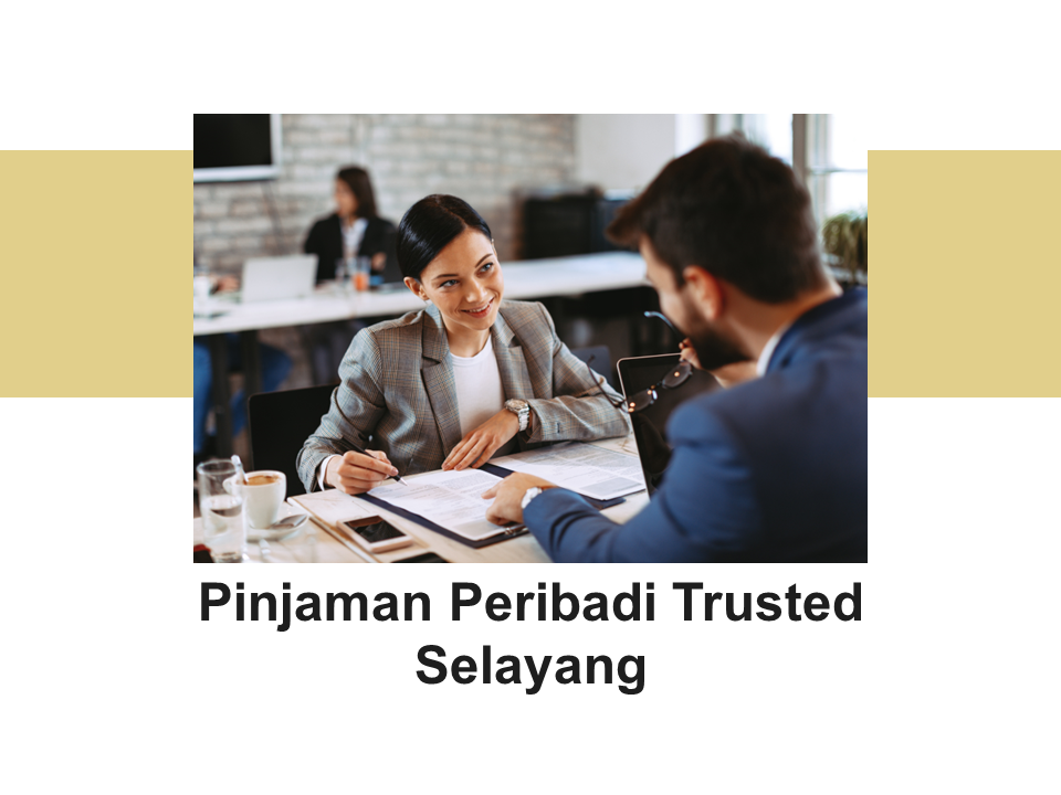 Pinjaman Peribadi Trusted Selayang